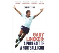 Gary Lineker: A Portrait of a Football Icon: ‘AN ESSENTIAL READ’ FourFourTwo