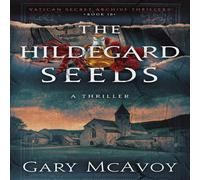 Gary Mcavoy The Hildegard Seeds Paperback Book Gary Mcavoy Multicolor