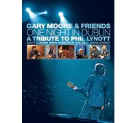 Gary Moore & Friends - One Night In Dublin (A Phil Lynott Tribute)