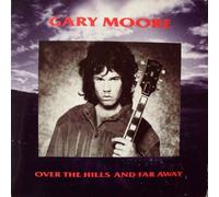 Gary Moore - OVER THE HILLS AND FAR AWAY 12" SINGLE