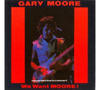 Gary Moore - We Want Moore