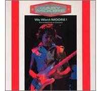 Gary Moore - We Want Moore!