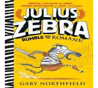 Gary Northfield Julius Zebra: Rumble with the Romans Book Gary Northfield Multicolor