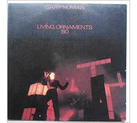Gary Numan - Living Ornaments '80