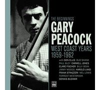 Gary Peacock - The Beginnings · West Coast Years 1959-1962