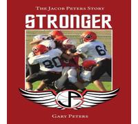 Gary Peters Stronger: The Jacob Peters Story Paperback Book Gary Peters Multicolor