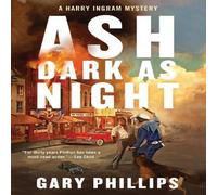Gary Phillips Ash Dark as Night Hardback Book Gary Phillips Multicolor
