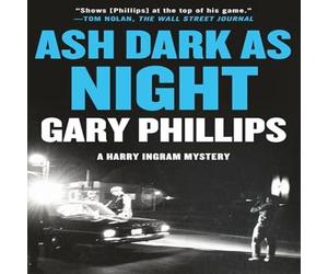 Gary Phillips Ash Dark as Night Paperback Book Gary Phillips Multicolor