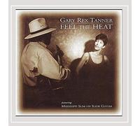 Gary Rex Tanner - Feel the Heat