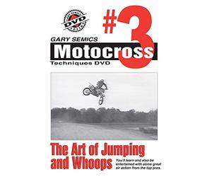 Gary Semics Motocross Techniques DVD #3: The Art of Jumping and Whoops