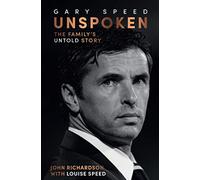 Gary Speed. Unspoken: The Family's Untold Story
