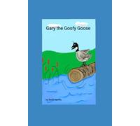 Gary the Goofy Goose