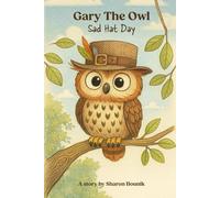 Gary The Owl: Sad Hat Day
