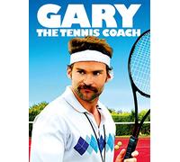 Gary The Tennis Coach (aka Balls Out: The Gary Houseman Story)