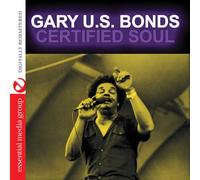 Gary U.S. Bonds - Certified Soul