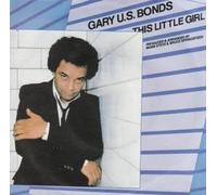 Gary U.S. Bonds - GARY U.S BONDS - THIS LITTLE GIRL 7in [30957]