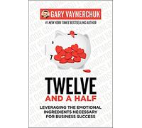 Gary Vaynerchuk - Twelve and a Half Leveraging the Emotional Ingredi - D245z