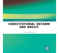 Gary Wilson Constitutional Reform & Brexit Hardcover Book Gary Wilson Multicolor