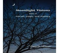 Gary Wilson Moonlight Visions Paperback Book Gary Wilson Multicolor