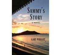 Gary Wright Sammy's Story Hardcover Book Gary Wright Multicolor