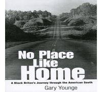 Gary Younge No Place Like Home: A Black Briton's Journey through the American Gary Younge Multicolor