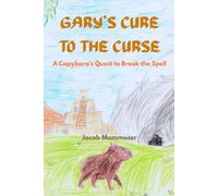 Gary's Cure to the Curse: A Capybara's Quest to Break the Spell