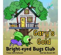 Gary's Gold - 2nd Edition (Bright-eyed Bugs Club)