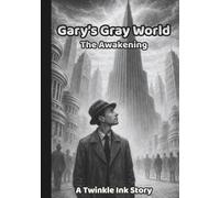 Gary's Gray World: The Awakening