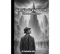 Gary's Gray World: The Awakening