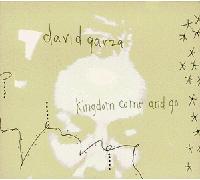 Garza, David - Kingdom Come And Go