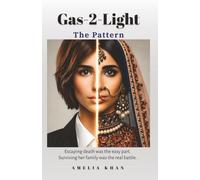 Gas-2-Light: The Pattern: Escaping death was the easy part. Surviving her family was the real battle.