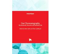Gas Chromatography - Biochemicals, Narcotics and Essential Oils