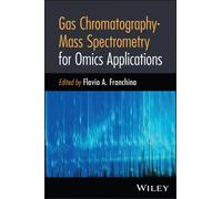 Gas Chromatography-Mass Spectrometry for Omics Applications