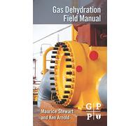 Gas Dehydration Field Manual