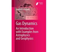 Gas Dynamics: An Introduction with Examples from Astrophysics and Geophysics