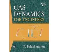 Gas Dynamics For Engineers