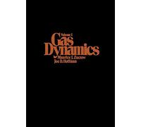 Gas Dynamics Vol 1: v. 1: Written by MJ Zucrow, 1976 Edition, (Volume 1) Publisher: John Wiley & Sons [Paperback]