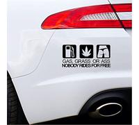 GAS GRASS OR ASS NOBODY RIDES FOR FREE Funny Car Sticker Decal