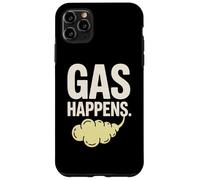 Gas Happens Funny Fart Humor Comic Saying Case for iPhone 11 Pro Max
