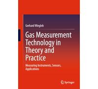 Gas Measurement Technology in Theory and Practice: Measuring Instruments, Sensors, Applications