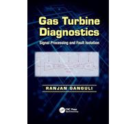 Gas Turbine Diagnostics: Signal Processing and Fault Isolation