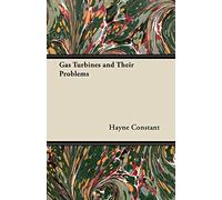 Gas Turbines and Their Problems