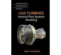 Gas Turbines: Internal Flow Systems Modeling: 44 (Cambridge Aerospace Series, Series Number 44)