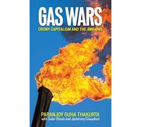 Gas Wars: Crony Capitalism and the Ambanis