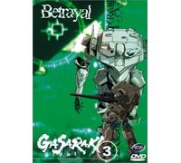 Gasaraki Vol.3: Betrayal [DVD]