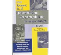 GASB Statement No.34: Implementation Recommendations for School Districts