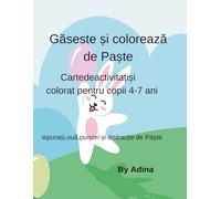 Găsește și colorează de Paște: Carte de activități și colorat pentru copii 4-7 ani