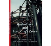 Gasholders and Lost Kings Cross