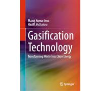 Gasification Technology: Transforming Waste Into Clean Energy