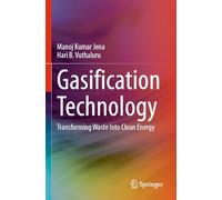Gasification Technology: Transforming Waste Into Clean Energy
